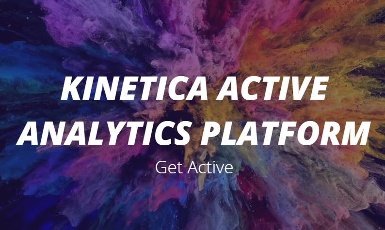  KINETICA LAUNCHES INDUSTRY-FIRST ACTIVE ANALYTICS PLATFORM
