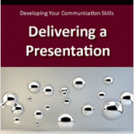 Delivering a Presentation: Developing Your Communication Skills