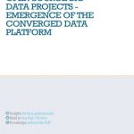 Open Source Big Data Projects – Emergence of the Converged Data Platform